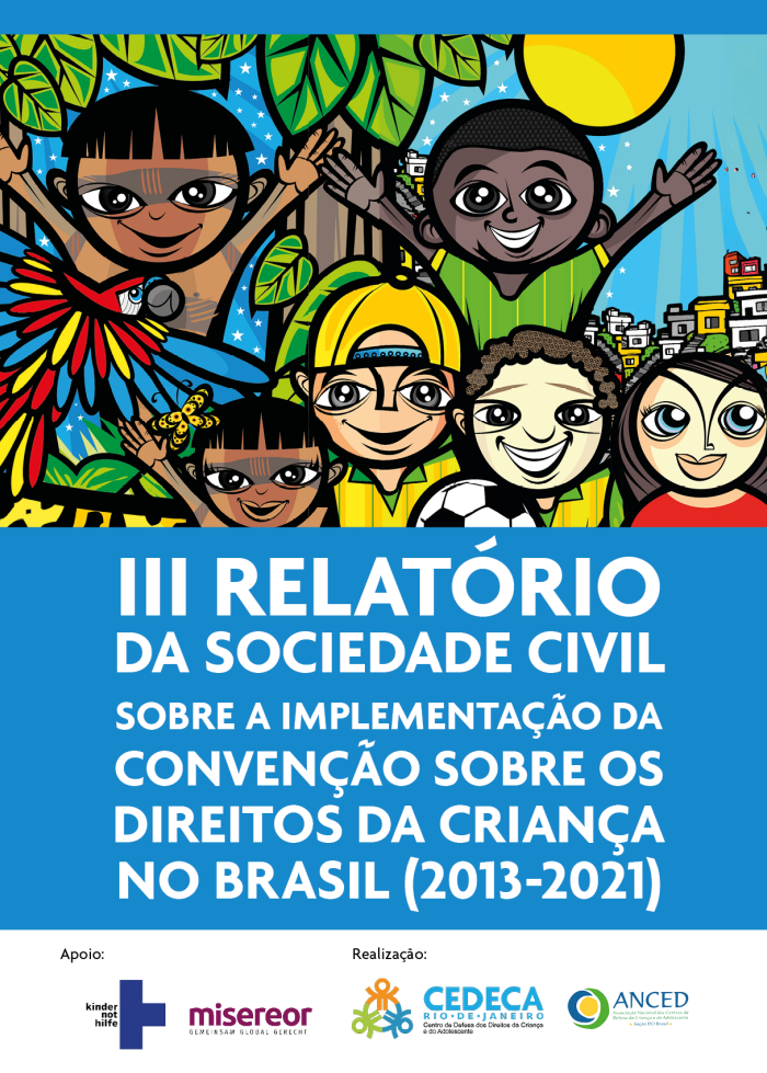 3º III Relatório Alternativo da Sociedade Civil sobre a Implementação da Convenção sobre os Direitos da Criança no Brasil [2013-2021] (2024)_ANCED